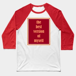 the best version Baseball T-Shirt